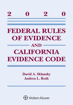Federal Rules of Evidence and California Evidence Code