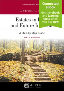 Estates in Land and Future Interests: A Step-by-step Guide 6th 9781543826371 Front Cover
