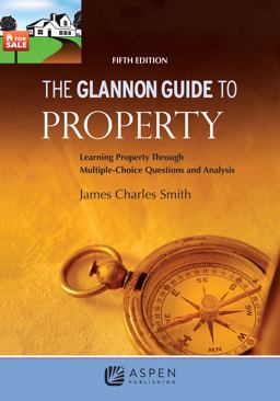 THE GLANNON GUIDE TO PROPERTY 5E 5th 9781543839319 Front Cover