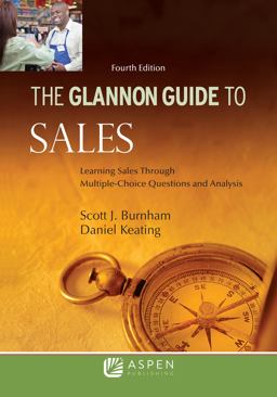 Glannon Guide to Sales Learning Sales Through Multiple-Choice Questions and Analysis 4th 9781543841183 Front Cover