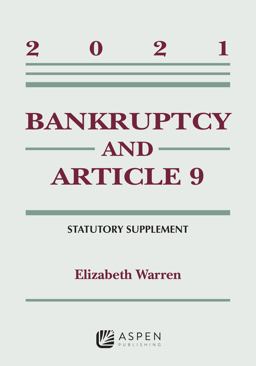 Bankruptcy and Article 9 2021 Statutory Supplement  9781543844511 Front Cover