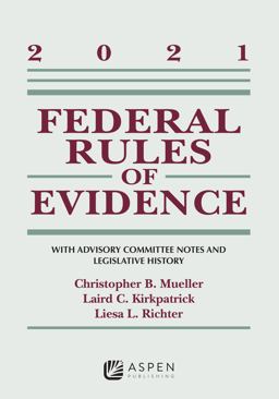 Federal Rules of Evidence: with Advisory Committee Notes and Legislative History 2021 Statutory Supplement  9781543844672 Front Cover