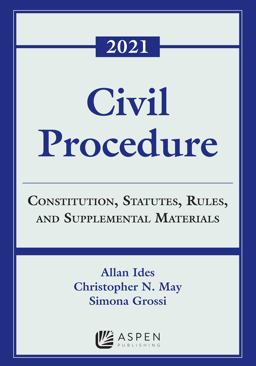 Civil Procedure Constitution, Statutes, Rules, and Supplemental Materials 2021  9781543844733 Front Cover