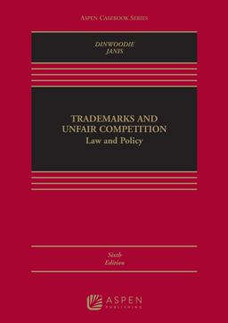 Trademarks and Unfair Competition Law and Policy 6th 9781543847451 Front Cover