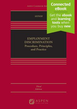 Employment Discrimination Procedure, Principles, and Practice [Connected EBook] 3rd 9781543857825 Front Cover