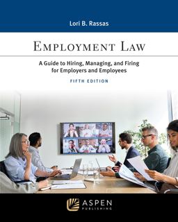 Employment Law A Guide to Hiring, Managing, and Firing for Employers and Employees 5th 9781543858686 Front Cover