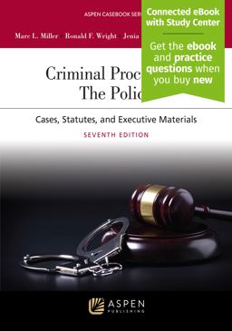 Criminal Procedures The Police: Cases, Statutes, and Executive Materials [Connected EBook with Study Center] 7th 9781543859126 Front Cover