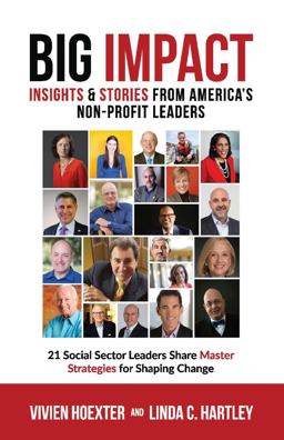 Big Impact Insights and Stories from America's Non-Profit Leaders  9781543912661 Front Cover