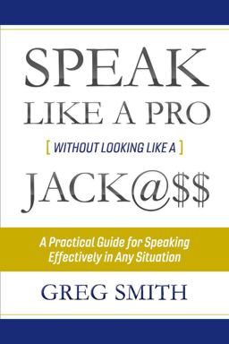 Speak Like a Pro Without Looking Like a Jack@$$