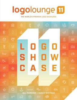 Logolounge 11 The World's Premier Logo Showcase  9781543972221 Front Cover