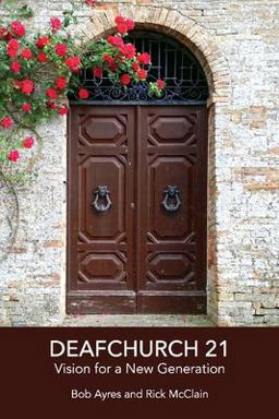Deafchurch 21 Vision for a New Generation  9781543979596 Front Cover