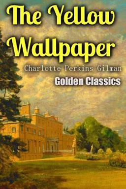 The Yellow Wallpaper
