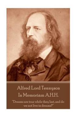 Alfred Lord Tennyson - in Memoriam A. H. H.