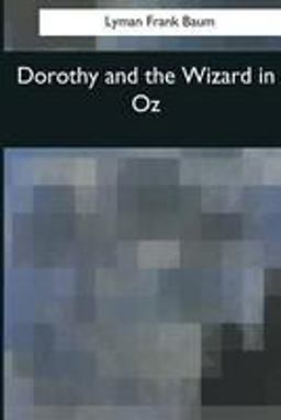 Dorothy and the Wizard in Oz