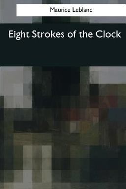 Eight Strokes of the Clock