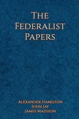 The Federalist Papers