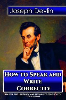 How to Speak and Write Correctly
