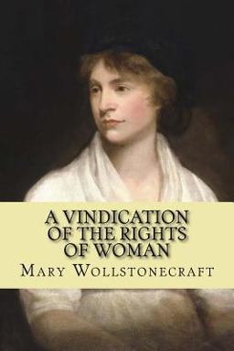 A Vindication of the Rights of Woman (feminist Philosophy)