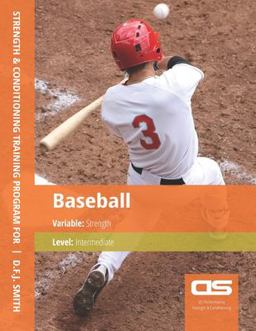DS Performance - Strength and Conditioning Training Program for Baseball, Strength, Intermediate
