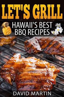 Let's Grill! Hawaii's Best BBQ Recipes