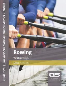 DS Performance - Strength and Conditioning Training Program for Rowing, Strength, Intermediate