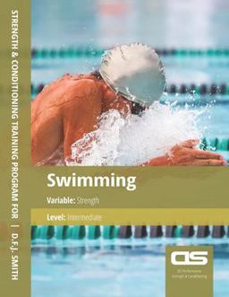 DS Performance - Strength and Conditioning Training Program for Swimming, Strength, Intermediate