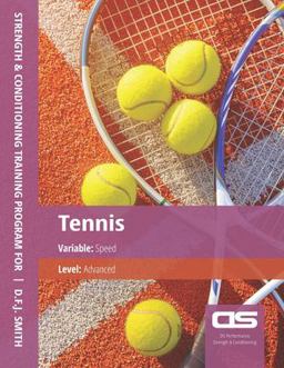 DS Performance - Strength and Conditioning Training Program for Tennis, Speed, Advanced