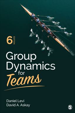 Group Dynamics for Teams 6th 9781544309699 Front Cover