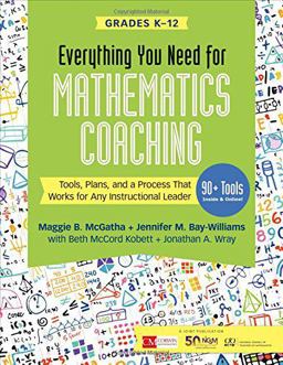Everything You Need for Mathematics Coaching Tools, Plans, and a Process That Works for Any Instructional Leader, Grades K-12  9781544316987 Front Cover