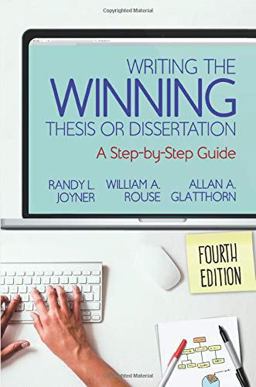 Writing the Winning Thesis or Dissertation A Step-By-Step Guide 4th 9781544317205 Front Cover