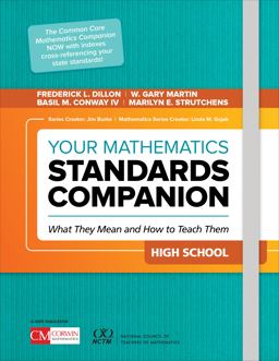 Your Mathematics Standards Companion, High School: What They Mean and How to Teach Them  9781544317403 Front Cover