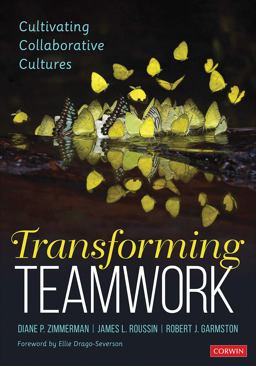 Transforming Teamwork Cultivating Collaborative Cultures  9781544319889 Front Cover