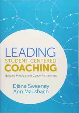 Leading Student-Centered Coaching Building Principal and Coach Partnerships  9781544320557 Front Cover