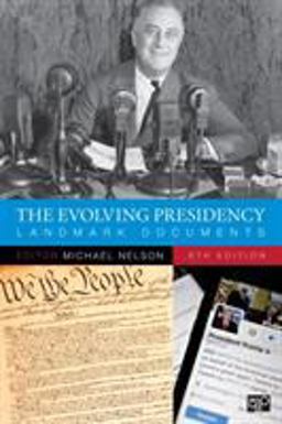 Evolving Presidency Landmark Documents 6th 9781544323169 Front Cover