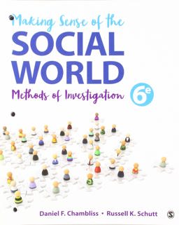 Making Sense of the Social World Methods of Investigation 6th 9781544324098 Front Cover