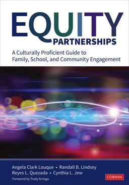 Equity Partnerships A Culturally Proficient Guide to Family, School, and Community Engagement  9781544324159 Front Cover