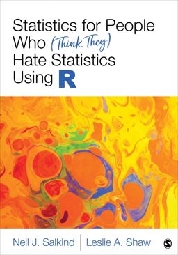 Statistics for People Who (Think They) Hate Statistics Using R  9781544324579 Front Cover