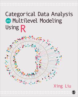 Categorical Data Analysis and Multilevel Modeling Using R  9781544324906 Front Cover