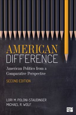American Difference A Guide to American Politics in Comparative Perspective 2nd 9781544325330 Front Cover