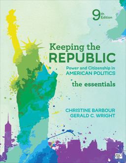 Keeping the Republic Power and Citizenship in American Politics, the Essentials 9th 9781544326061 Front Cover
