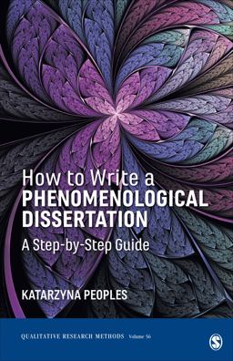 How to Write a Phenomenological Dissertation A Step-By-Step Guide  9781544328362 Front Cover