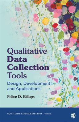 Qualitative Data Collection Tools Design, Development, and Applications  9781544334820 Front Cover