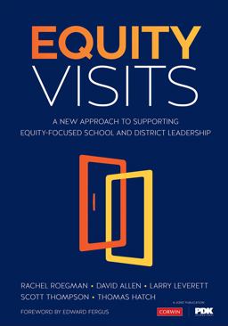 Equity Visits A New Approach to Supporting Equity-Focused School and District Leadership  9781544338132 Front Cover