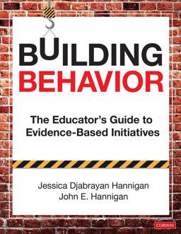 Building Behavior The Educatorâ€²s Guide to Evidence-Based Initiatives  9781544340081 Front Cover