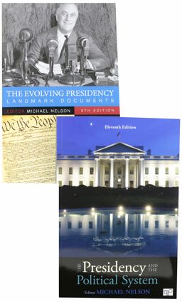 BUNDLE: Nelson: the Presidency and the Political System 11e + Nelson: the Evolving Presidency 6e