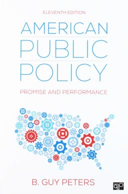 BUNDLE: Peters: American Public Policy 11e + Pennock: the CQ Press Writing Guide for Public Policy