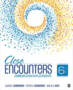 Close Encounters: Communication in Relationships 6th 9781544349220 Front Cover