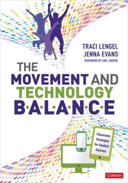 The Movement and Technology Balance: Classroom Strategies for Student Success  9781544350431 Front Cover