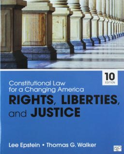 BUNDLE: Epstein: Constitutional Law for a Changing America: Rights, Liberties, and Justice 10e + Constitutional Law Resource Center  9781544350516 Front Cover
