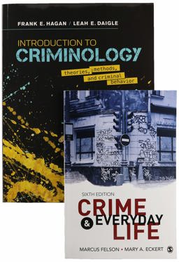 BUNDLE: Hagan: Introduction to Criminology: Theories, Methods, and Criminal Behavior, 10e (Paperback) + Felson: Crime and Everyday Life: a Brief Introduction, 6e (Paperback)
